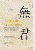 elogio de la anarquia: por dos excentricos chinos del siglo iii (2ª ed.)-xi kang-9788493834975 elogio de la anarquia: por dos excentricos chinos del siglo iii (2ª ed.)-xi kang-9788493834975