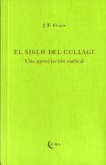 el siglo del collage-jose francisco yvars-9788493990275 el siglo del collage-jose francisco yvars-9788493990275