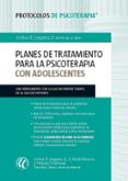 planes de tratamiento para la psicoterapia con adolescentes: protocolos de psicoterapia-9788494025075 planes de tratamiento para la psicoterapia con adolescentes: protocolos de psicoterapia-9788494025075