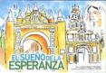 el sueño de la esperanza-david medina fernandez-carlos peñuela roldan-9788494076275 el sueño de la esperanza-david medina fernandez-carlos peñuela roldan-9788494076275