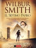 el septimo papiro-wilbur smith-9788494119675 el septimo papiro-wilbur smith-9788494119675