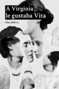 a virginia le gustaba vita-pilar bellver-9788494517075 a virginia le gustaba vita-pilar bellver-9788494517075