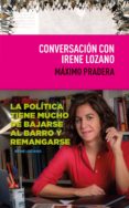 conversacion con irene lozano-maximo pradera-9788495157775 conversacion con irene lozano-maximo pradera-9788495157775