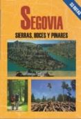 segovia: sierras, hoces y pinares-miguel angel diaz-j. alberto lopez-9788495368775 segovia: sierras, hoces y pinares-miguel angel diaz-j. alberto lopez-9788495368775