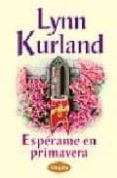 esperame en primavera-lynn kurland-9788495752475 esperame en primavera-lynn kurland-9788495752475