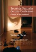 secretos sexuales de una cortesana: consejos de una profesional-veronica monet-9788495973375 secretos sexuales de una cortesana: consejos de una profesional-veronica monet-9788495973375