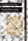 el periodista on line: de la revolucion a la evolucion-9788496082175 el periodista on line: de la revolucion a la evolucion-9788496082175