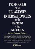 protocolo en las relaciones internacionales de la empresa y los n egocios-carmen cuadrado esclapez-9788496743175 protocolo en las relaciones internacionales de la empresa y los n egocios carmen cuadrado esclapez 9788496743175