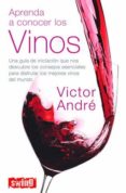 aprenda a conocer los vinos-victor andre-9788496746275 aprenda a conocer los vinos-victor andre-9788496746275