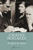 chaves nogales: el oficio de contar (premio antonio dominguez ort iz de biografias 2011)-maria isabel cintas guillen-9788496824775 chaves nogales: el oficio de contar (premio antonio dominguez ort iz de biografias 2011)-maria isabel cintas guillen-9788496824775