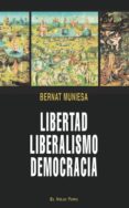 libertad liberalismo democracia (el viejo topo)-9788496831575 libertad liberalismo democracia (el viejo topo)-9788496831575