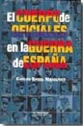 cuerpo de oficiales en la guerra de españa-9788496935075 cuerpo de oficiales en la guerra de españa-9788496935075