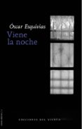 viene la noche-oscar esquivias-9788496964075 viene la noche-oscar esquivias-9788496964075