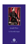 la leyenda negra-joseph perez-9788496974975 la leyenda negra-joseph perez-9788496974975