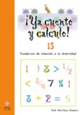 ya cuento y calculo nº 15: cuadernos de atencion a la diversidad-jose romero martinez-9788497004275 ya cuento y calculo nº 15: cuadernos de atencion a la diversidad-jose romero martinez-9788497004275