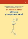 de volcanes llena: biblioteca y compromiso social-pedro lopez-javier gimeno-9788497043175 de volcanes llena: biblioteca y compromiso social-pedro lopez-javier gimeno-9788497043175
