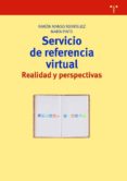 servicio de referencia virtual: realidad y perspectivas-ramon manso rodriguez-9788497047975 servicio de referencia virtual: realidad y perspectivas-ramon manso rodriguez-9788497047975