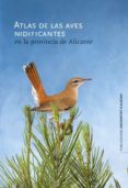 atlas de las aves nidificantes en la provincia de alicante-9788497173575 atlas de las aves nidificantes en la provincia de alicante-9788497173575