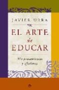 el arte de educar: mis pensamientos y aforismos-javier urra portillo-9788497345675 el arte de educar: mis pensamientos y aforismos-javier urra portillo-9788497345675