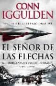 el señor de las flechas-conn iggulden-9788497348775 el señor de las flechas-conn iggulden-9788497348775