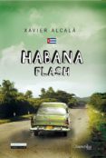 habana flash (ebook)-xavier alcala-9788497637275 habana flash (ebook)-xavier alcala-9788497637275