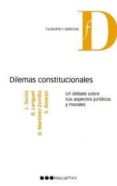 dilemas constitucionales: un debate sobre sus aspectos juridicos-david martinez zorrilla-9788497687775 dilemas constitucionales: un debate sobre sus aspectos juridicos-david martinez zorrilla-9788497687775