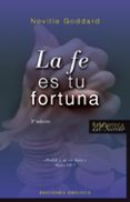 la fe es tu fortuna-neville w. goodman-9788497774475 la fe es tu fortuna-neville w. goodman-9788497774475