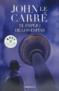 el espejo de los espias-john le carre-9788497934275 el espejo de los espias-john le carre-9788497934275