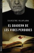 (pe) el quadern de les vides perdudes-silvestre vilaplana-9788498248975 (pe) el quadern de les vides perdudes-silvestre vilaplana-9788498248975