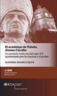 el arzobispo de toledo. alonso carrillo-alfonso franco silva-9788498284775 el arzobispo de toledo. alonso carrillo-alfonso franco silva-9788498284775