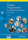terapia ocupacional en disfunciones fisicas (2ª ed.): teoria y practica-begoña polonio lopez-9788498357875 terapia ocupacional en disfunciones fisicas (2ª ed.): teoria y practica-begoña polonio lopez-9788498357875