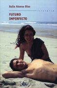 futuro imperfecto-xulia alonso diaz-9788498653175 futuro imperfecto-xulia alonso diaz-9788498653175