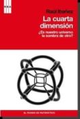 la cuarta dimension: es nuestro universo la sombra de otro-raul ibañez-9788498679175 la cuarta dimension: es nuestro universo la sombra de otro-raul ibañez-9788498679175