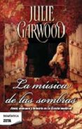 la musica de las sombras-julie garwood-9788498723175 la musica de las sombras-julie garwood-9788498723175