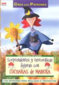 sorprendentes y terrorificas figuras con cucharas de madera-gudrun schmitt-9788498742275 sorprendentes y terrorificas figuras con cucharas de madera-gudrun schmitt-9788498742275