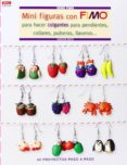 mini figuras con fimo para hacer colgantes para pendientes, colla res, pulseras: 40 proyectos paso a paso-simone beck-9788498743975 mini figuras con fimo para hacer colgantes para pendientes, colla res, pulseras: 40 proyectos paso a paso-simone beck-9788498743975