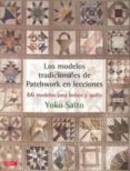 los modelos tradicionales de patchwork en lecciones-yoko saito-9788498744675 los modelos tradicionales de patchwork en lecciones-yoko saito-9788498744675