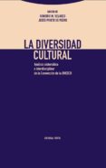 la diversidad cultural: analisis sistematico e interdisciplinar de la convencion de la unesco-honorio velasco-jesus prieto de pedro-9788498796575 la diversidad cultural: analisis sistematico e interdisciplinar de la convencion de la unesco-honorio velasco-jesus prieto de pedro-9788498796575