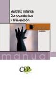 maltrato infantil: conocimientos y prevencion (manual de formacio n)-9788498829075 maltrato infantil: conocimientos y prevencion (manual de formacio n)-9788498829075