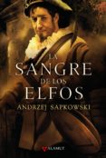 la sangre de los elfos (saga geralt de rivia 3)-andrzej sapkowski-9788498890075 la sangre de los elfos (saga geralt de rivia 3)-andrzej sapkowski-9788498890075