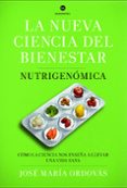 la nueva ciencia del bienestar-jose maria ordovas-9788498925975 la nueva ciencia del bienestar-jose maria ordovas-9788498925975