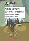 malos tempos para os fantasmas-agustin fernandez paz-9788499144375 malos tempos para os fantasmas-agustin fernandez paz-9788499144375