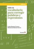 taller de vocabulario para corregir palabras y expresiones-carles bastons-9788499216775 taller de vocabulario para corregir palabras y expresiones-carles bastons-9788499216775