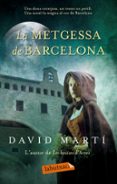 la metgessa de barcelona-david marti martinez-9788499306575 la metgessa de barcelona-david marti martinez-9788499306575