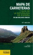 mapa de carreteras y guia de la naturaleza de españa 2014 1:340.000-cosme morillo fernandez-9788499356075 mapa de carreteras y guia de la naturaleza de españa 2014 1:340.000-cosme morillo fernandez-9788499356075