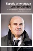 españa amenazada-luis de guindos-9788499425375 españa amenazada-luis de guindos-9788499425375