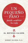 un pequeño paso puede cambiar tu vida (ebook)-robert maurer-9788499448275 un pequeño paso puede cambiar tu vida (ebook)-robert maurer-9788499448275