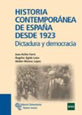 historia contemporanea de españa desde 1923: dictadura y democrac ia-juan aviles farre-angeles egido leon-9788499610375 historia contemporanea de españa desde 1923: dictadura y democrac ia-juan aviles farre-angeles egido leon-9788499610375