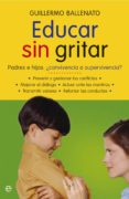 educar sin gritar (ebook)-guillermo ballenato prieto-9788499705675 educar sin gritar (ebook)-guillermo ballenato prieto-9788499705675