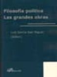filosofia politica. las grandes obras (ebook)-9788499824475 filosofia politica. las grandes obras (ebook)-9788499824475